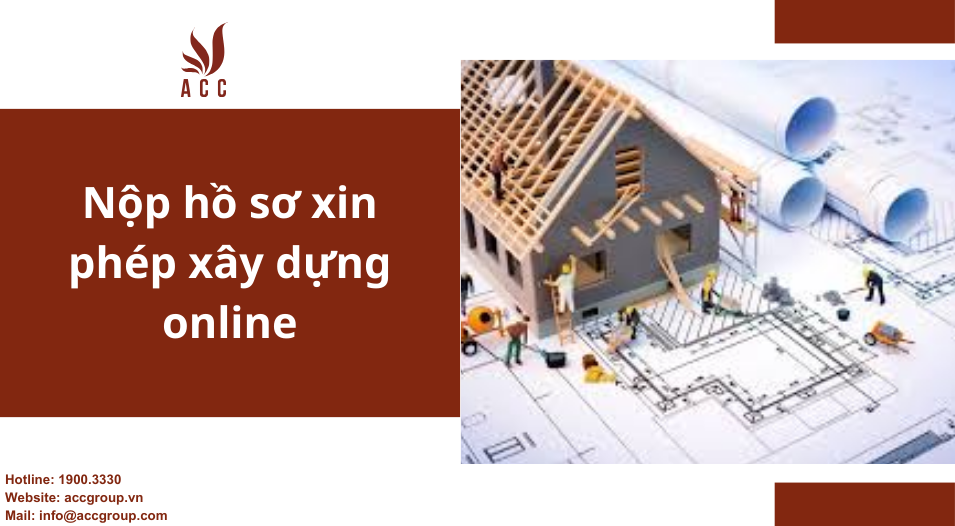 Nộp hồ sơ xin phép xây dựng online 2024