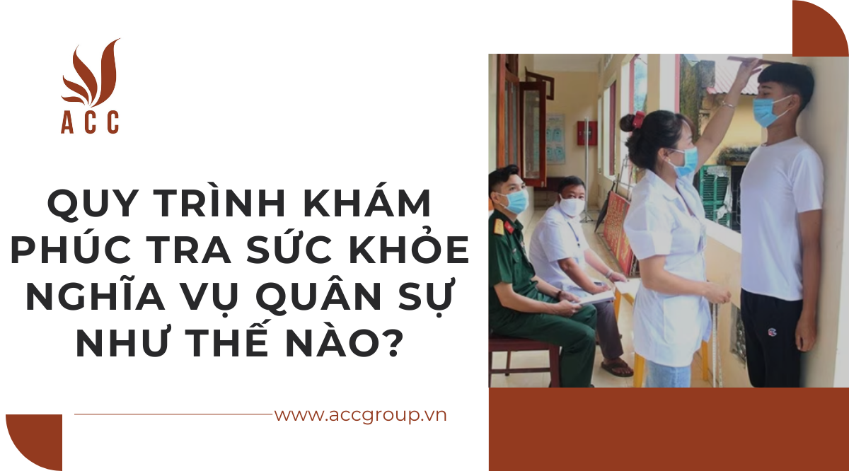Quy trình khám phúc tra sức khỏe nghĩa vụ quân sự như thế nào?