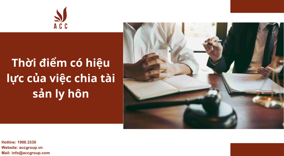 Thời điểm có hiệu lực của việc chia tài sản ly hôn