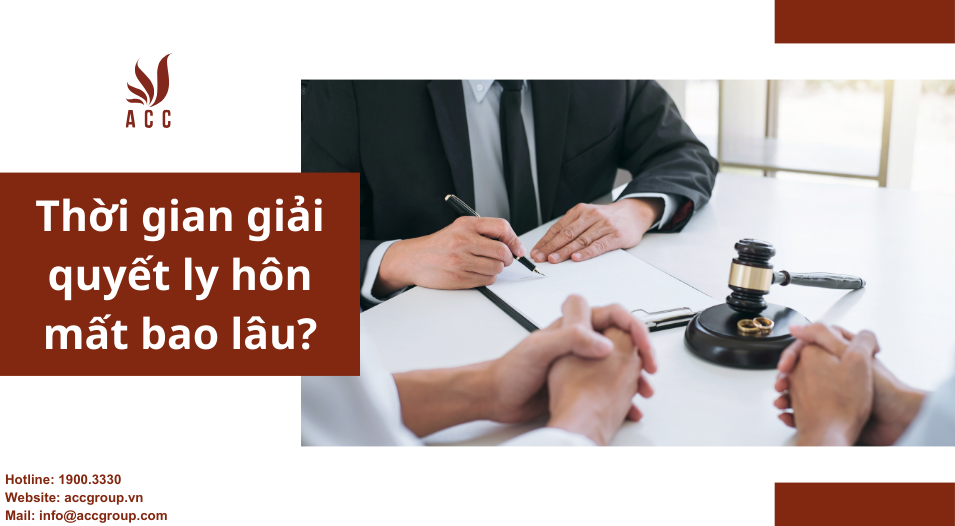 Thời gian giải quyết ly hôn mất bao lâu?