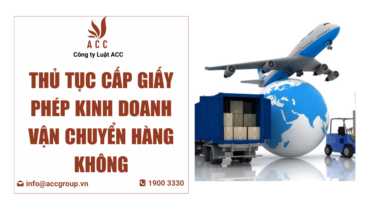 Thủ tục cấp giấy phép kinh doanh vận chuyển hàng không