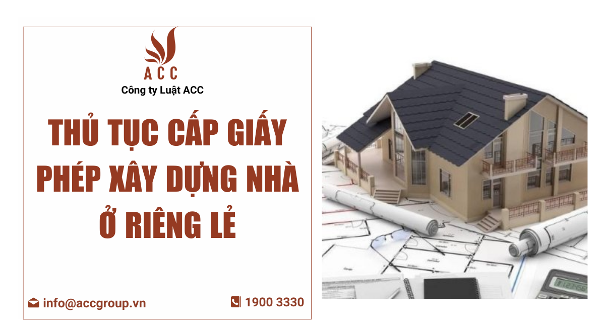 Thủ tục cấp giấy phép xây dựng nhà ở riêng lẻ
