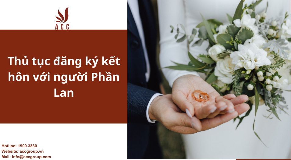 Thủ tục đăng ký kết hôn với người Phần Lan