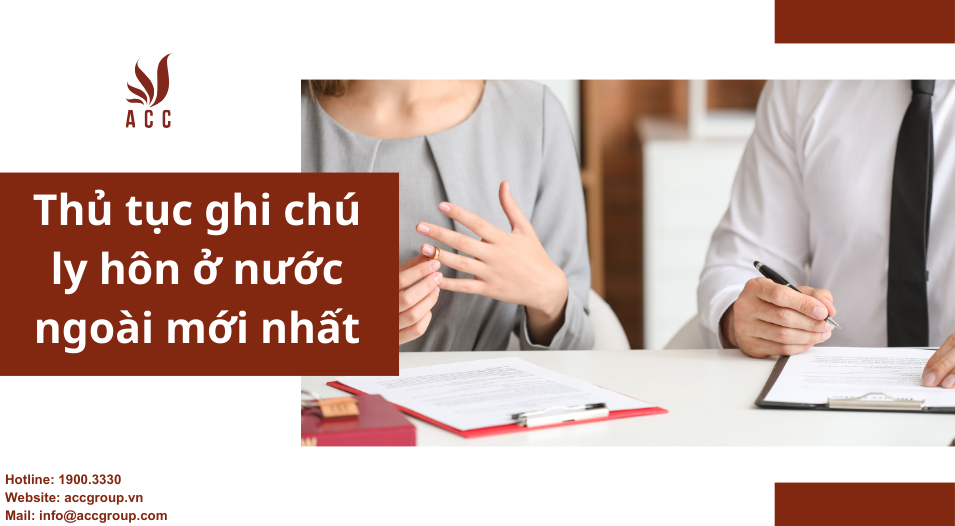 Thủ tục ghi chú ly hôn ở nước ngoài mới nhất