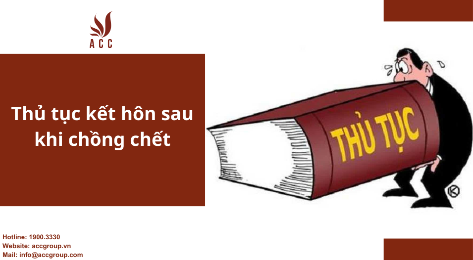 Thủ tục kết hôn sau khi chồng chết