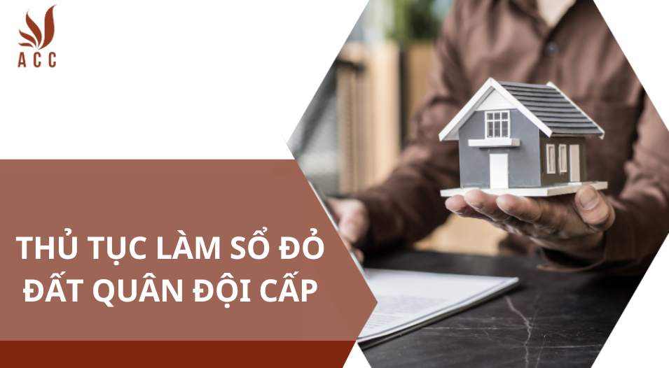 Thủ tục làm sổ đỏ đất quân đội cấp