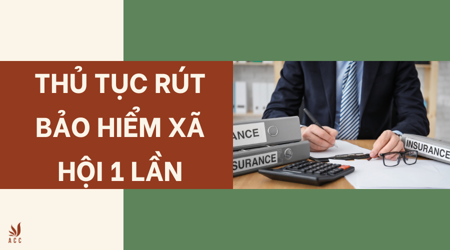 Thủ tục rút bảo hiểm xã hội 1 lần