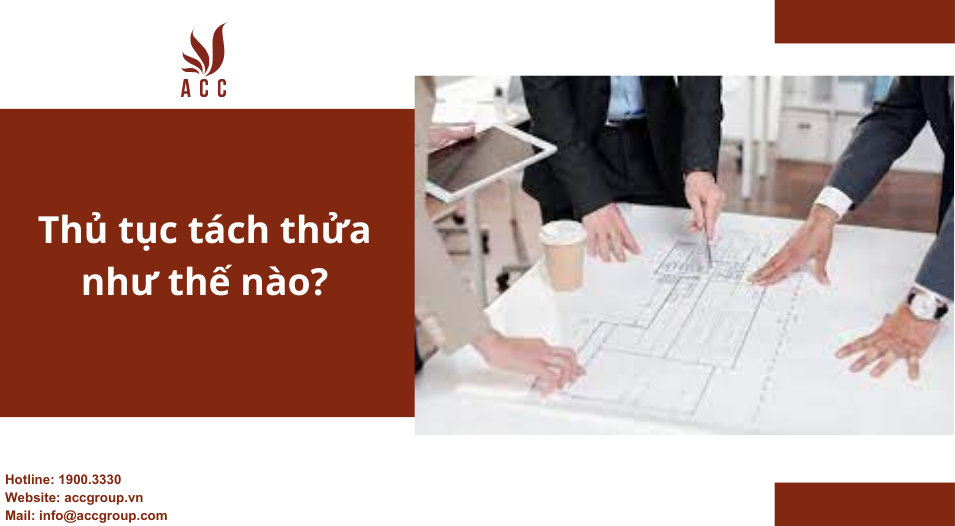 Thủ tục tách thửa như thế nào?