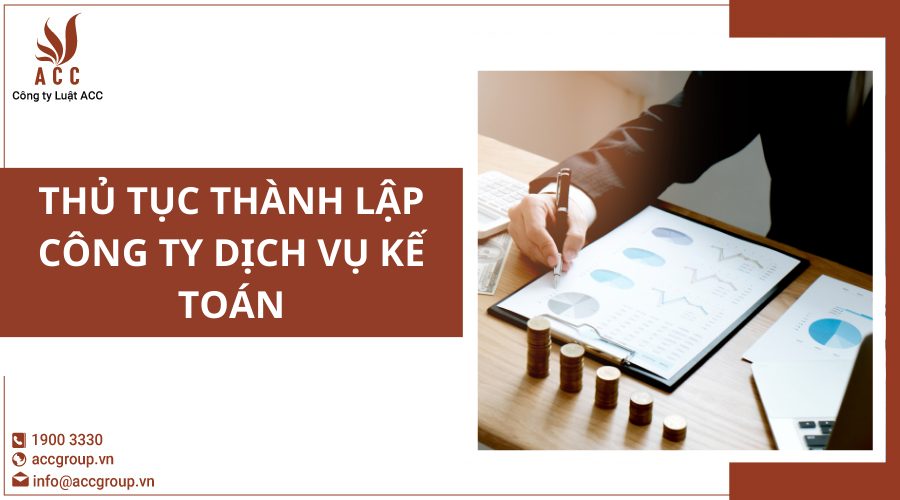 Thủ tục thành lập công ty dịch vụ kế toán