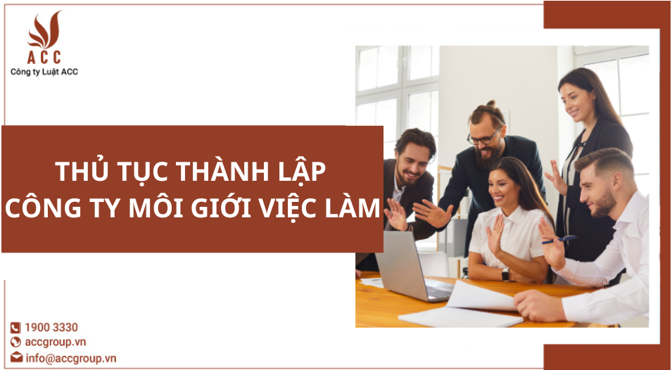 Thủ tục thành lập công ty môi giới việc làm
