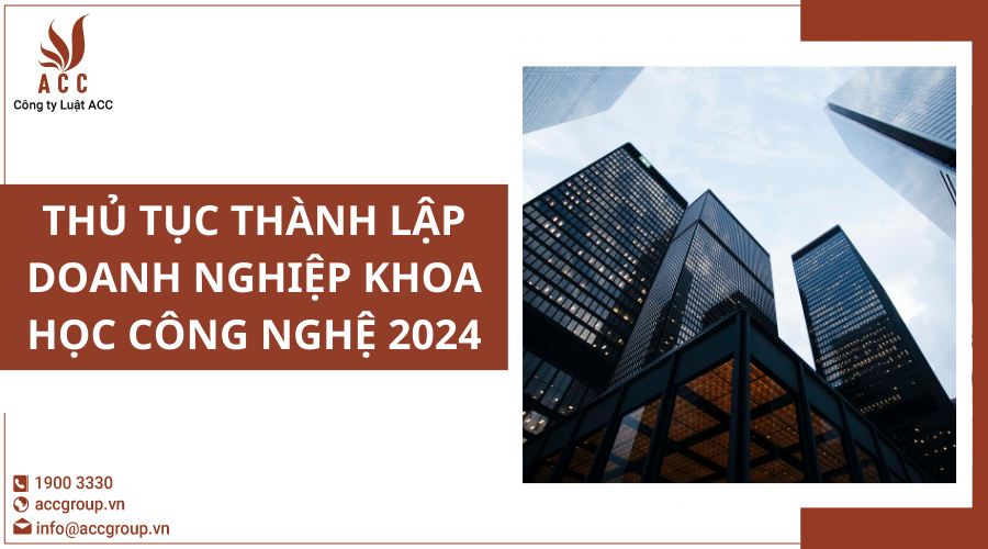 Thủ tục thành lập doanh nghiệp khoa học công nghệ 2024