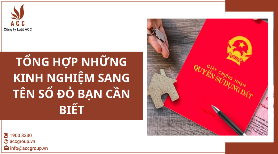 Tổng hợp những kinh nghiệm sang tên sổ đỏ bạn cần biết