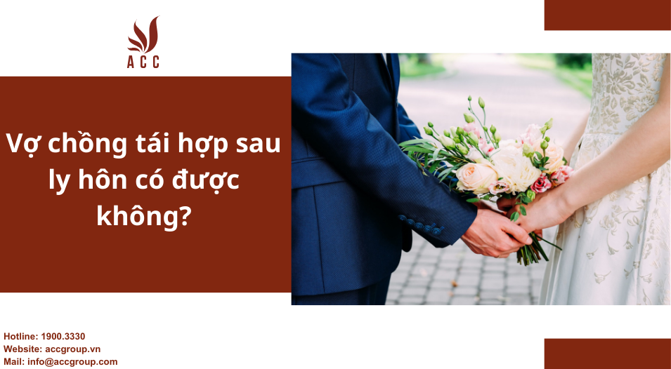 Vợ chồng tái hợp sau ly hôn có được không?