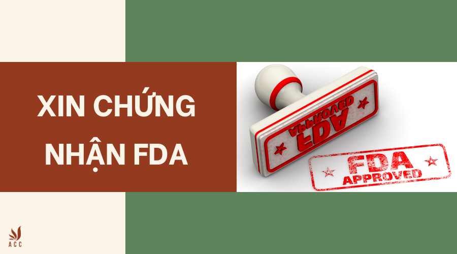 Xin chứng nhận FDA