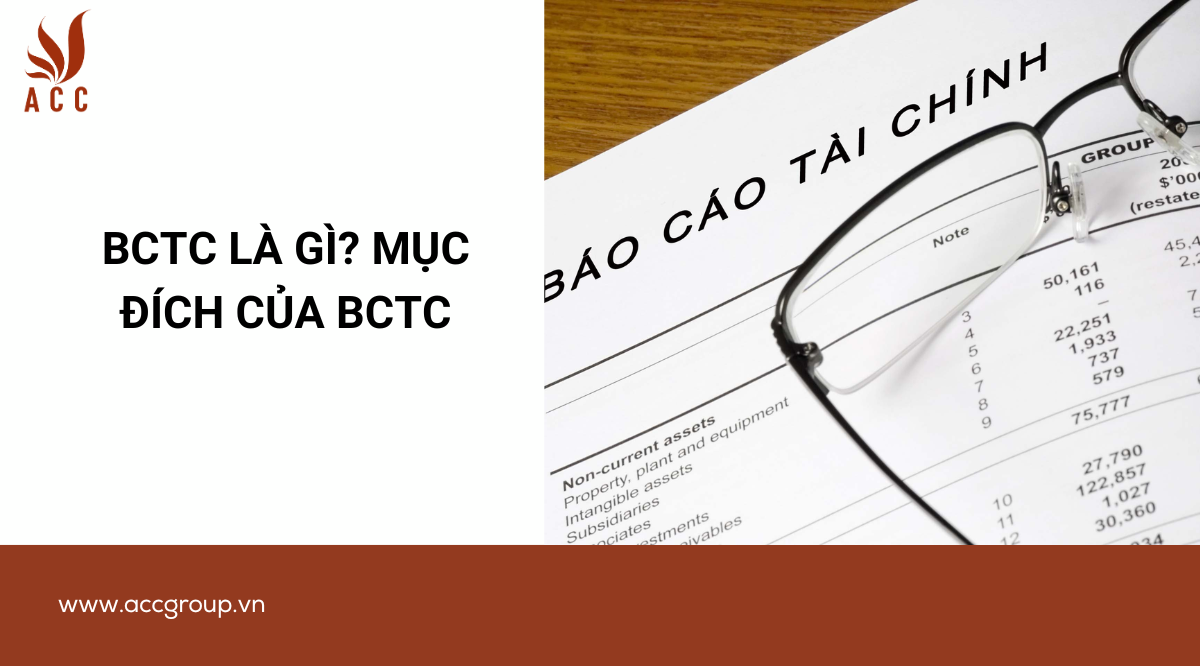 BCTC là gì? Mục đích của BCTC