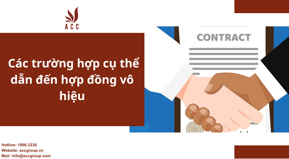 Các trường hợp cụ thể dẫn đến hợp đồng vô hiệu