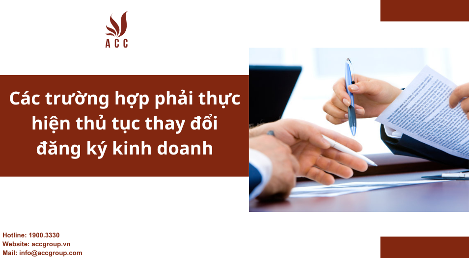 Các trường hợp phải thực hiện thủ tục thay đổi đăng ký kinh doanh