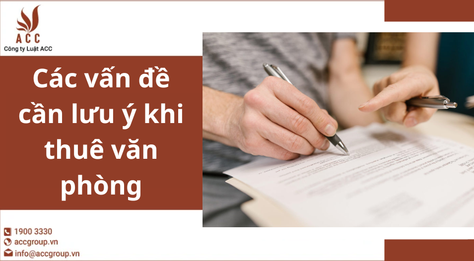 Các vấn đề cần lưu ý khi thuê văn phòng