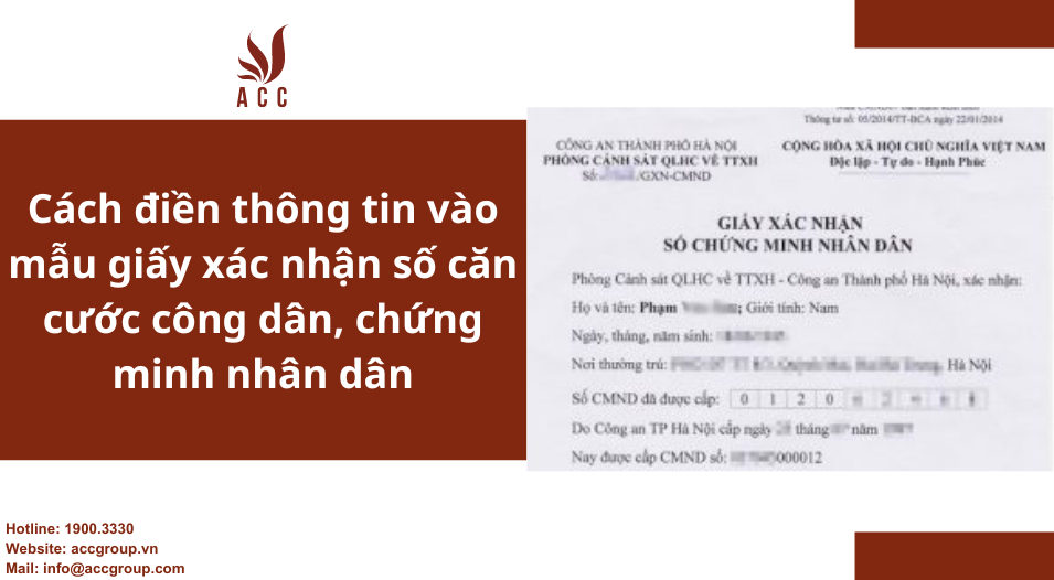 Cách điền thông tin vào mẫu giấy xác nhận số căn cước công dân, chứng minh nhân dân