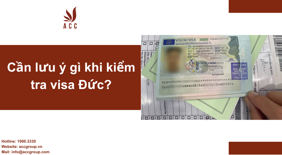 Cần lưu ý gì khi kiểm tra visa Đức