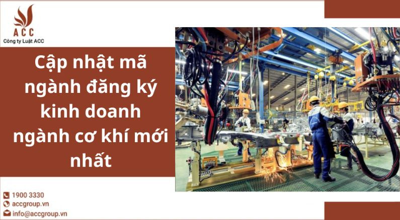 Cập nhật mã ngành đăng ký kinh doanh ngành cơ khí mới nhất