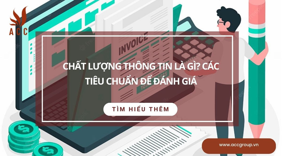 Chất lượng thông tin là gì? Các tiêu chuẩn để đánh giá