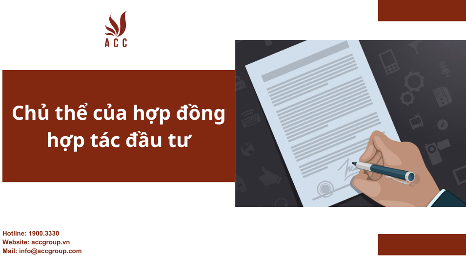 Chủ thể của hợp đồng hợp tác đầu tư
