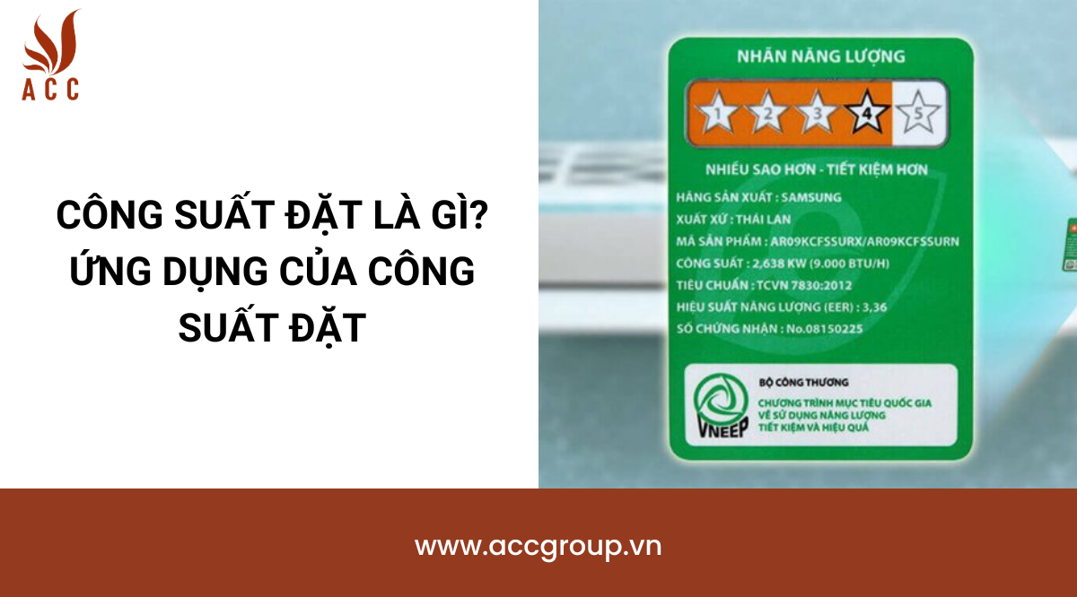 Công suất đặt là gì? Ứng dụng của công suất đặt