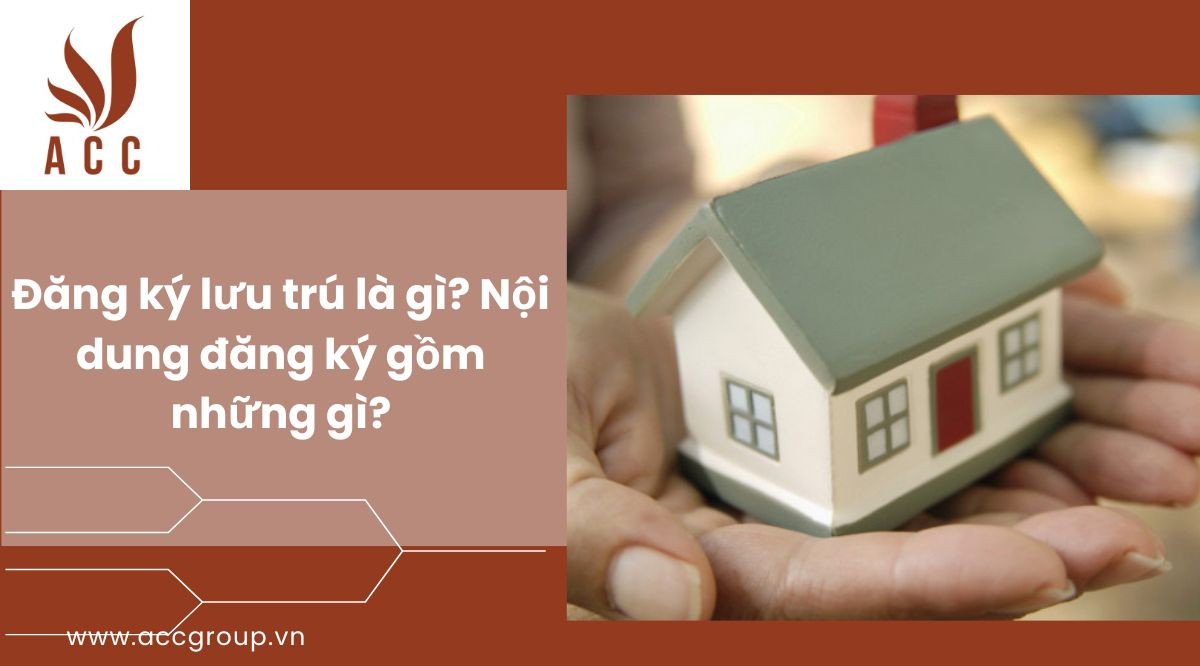 Đăng ký lưu trú là gì? Nội dung đăng ký gồm những gì?