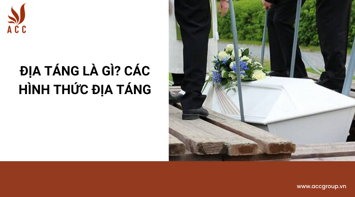 Địa táng là gì? Các hình thức địa táng