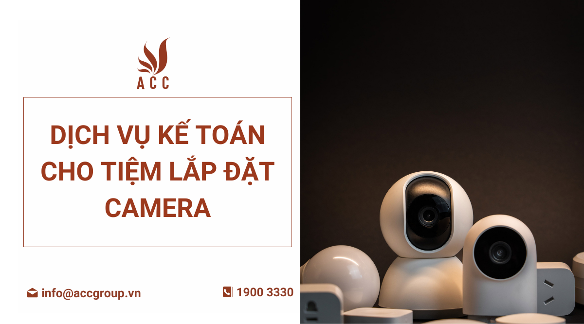 dich-vu-ke-toan-cho-tiem-lap-dat-camera