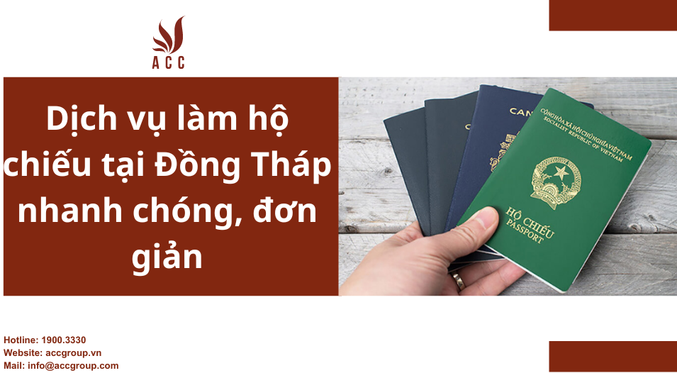 Dịch vụ làm hộ chiếu tại Đồng Tháp nhanh chings, đơn giản