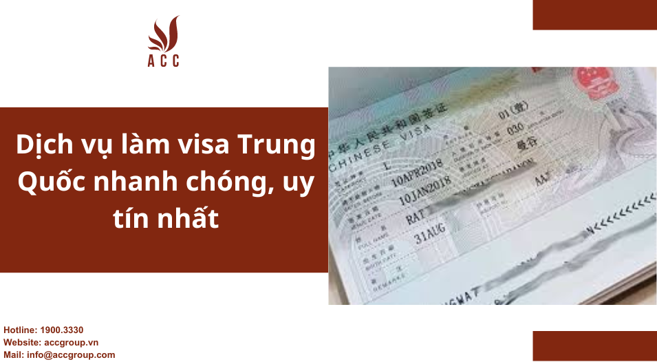 Dịch vụ làm visa Trung Quốc nhanh chóng, uy tín nhất 2024