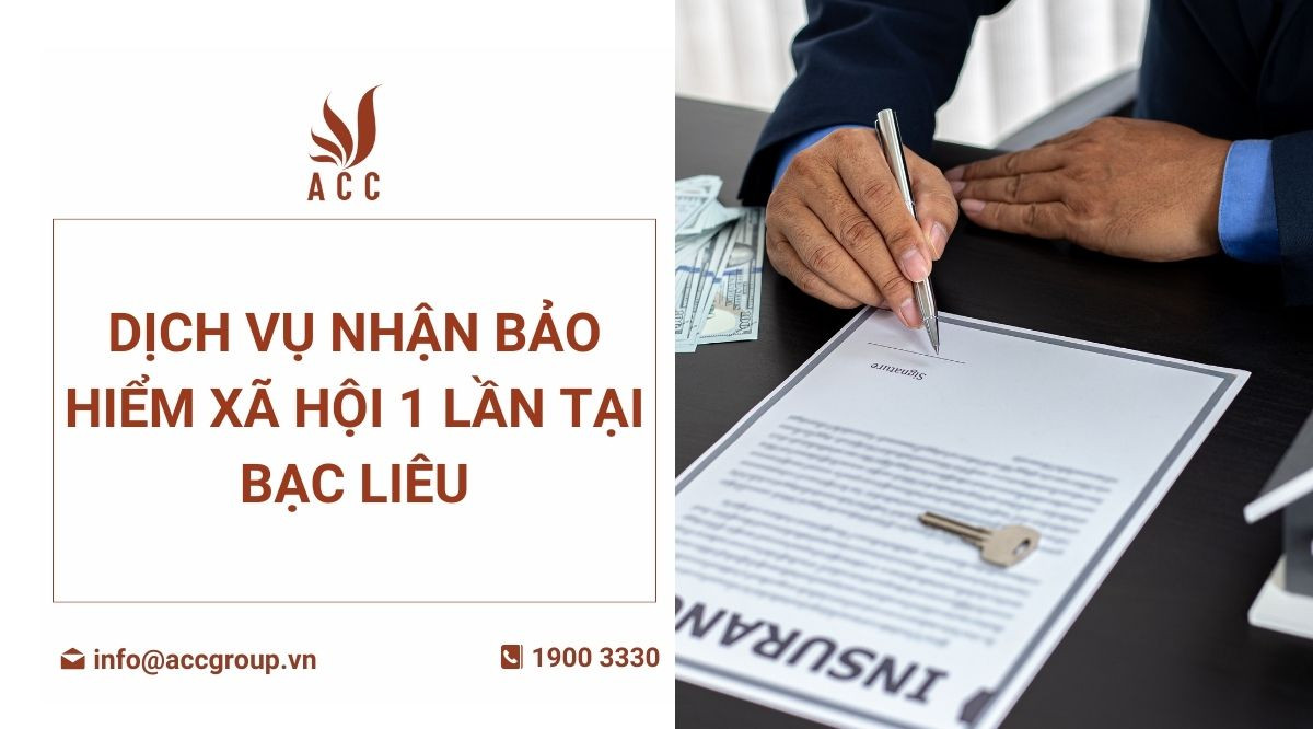 Dịch vụ nhận bảo hiểm xã hội 1 lần tại Bạc Liêu