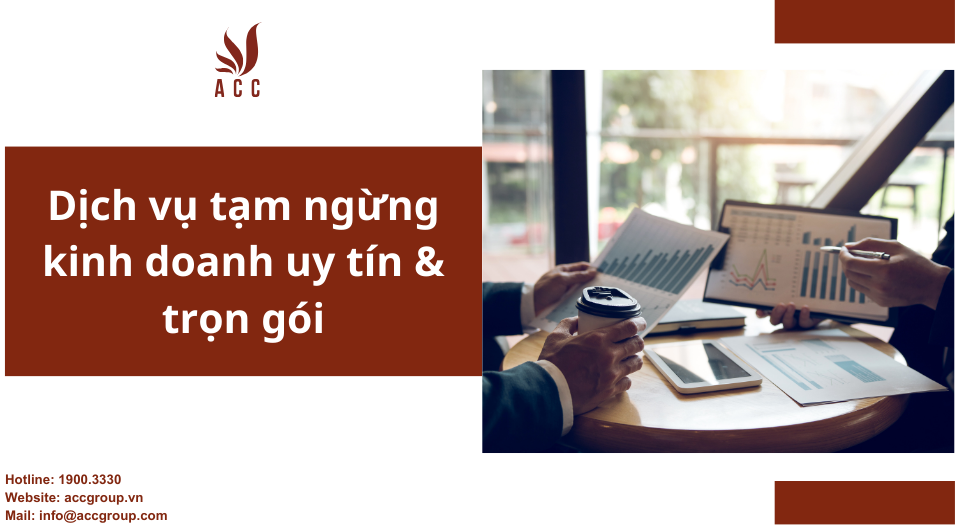 Dịch vụ tạm ngừng kinh doanh uy tín & trọn gói