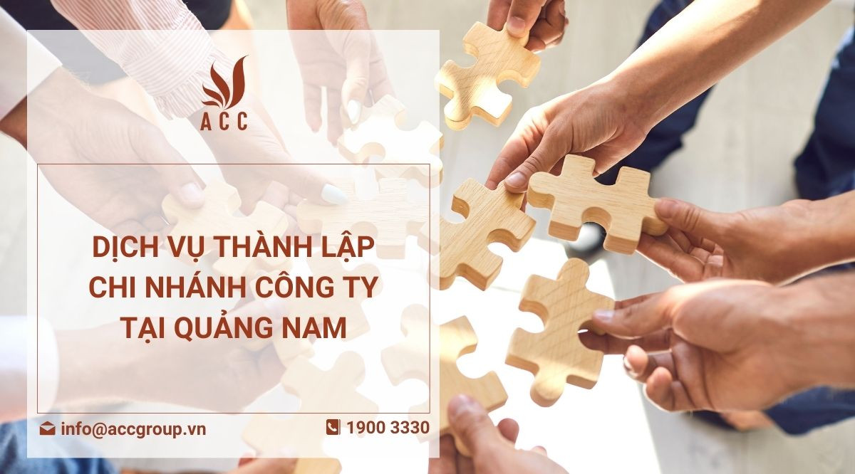 Dịch vụ thành lập chi nhánh công ty tại Quảng Nam