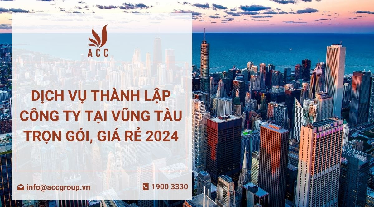 Dịch vụ thành lập công ty tại Vũng Tàu trọn gói, giá rẻ 2024