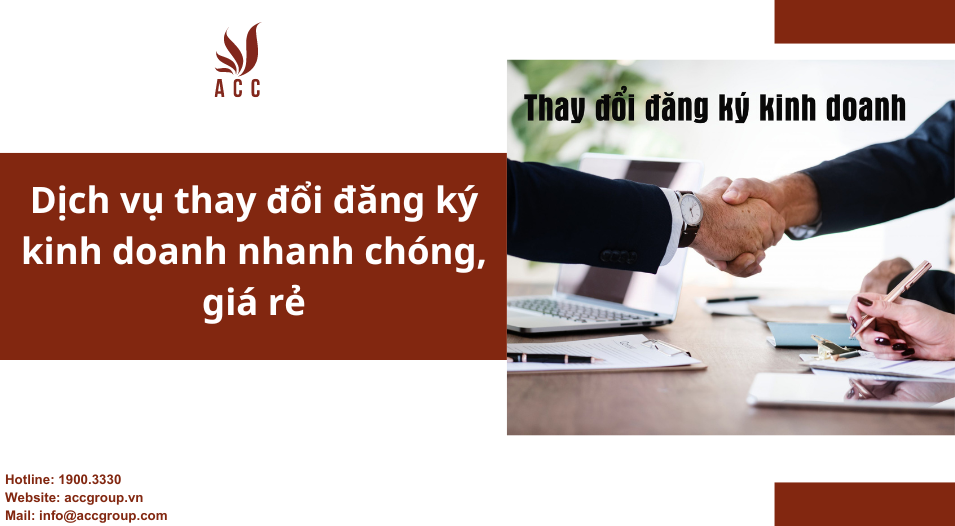 Dịch vụ thay đổi đăng ký kinh doanh nhanh chóng, giá rẻ