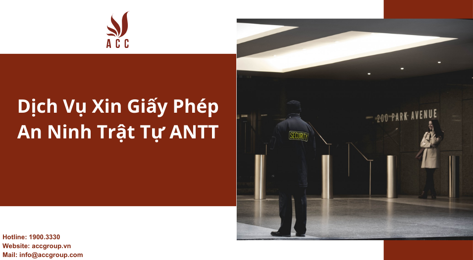 Dịch Vụ Xin Giấy Phép An Ninh Trật Tự ANTT