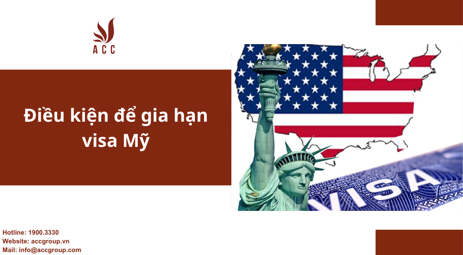 Điều  kiện  để  gia  hạn  visa  Mỹ