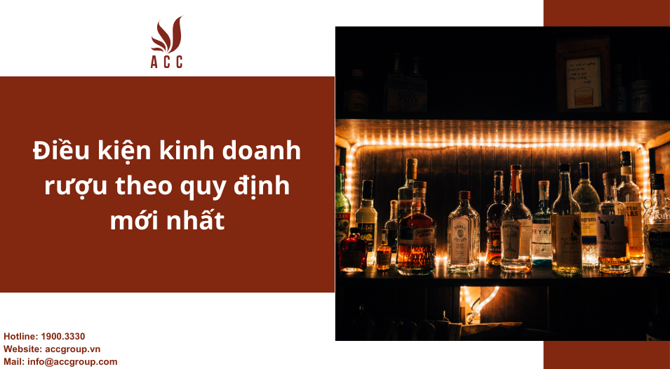 Điều kiện kinh doanh rượu theo quy định mới nhất