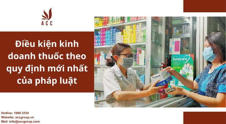 dieu-kien-kinh-doanh-thuoc-theo-quy-dinh-moi-nhat-cua-phap-luat