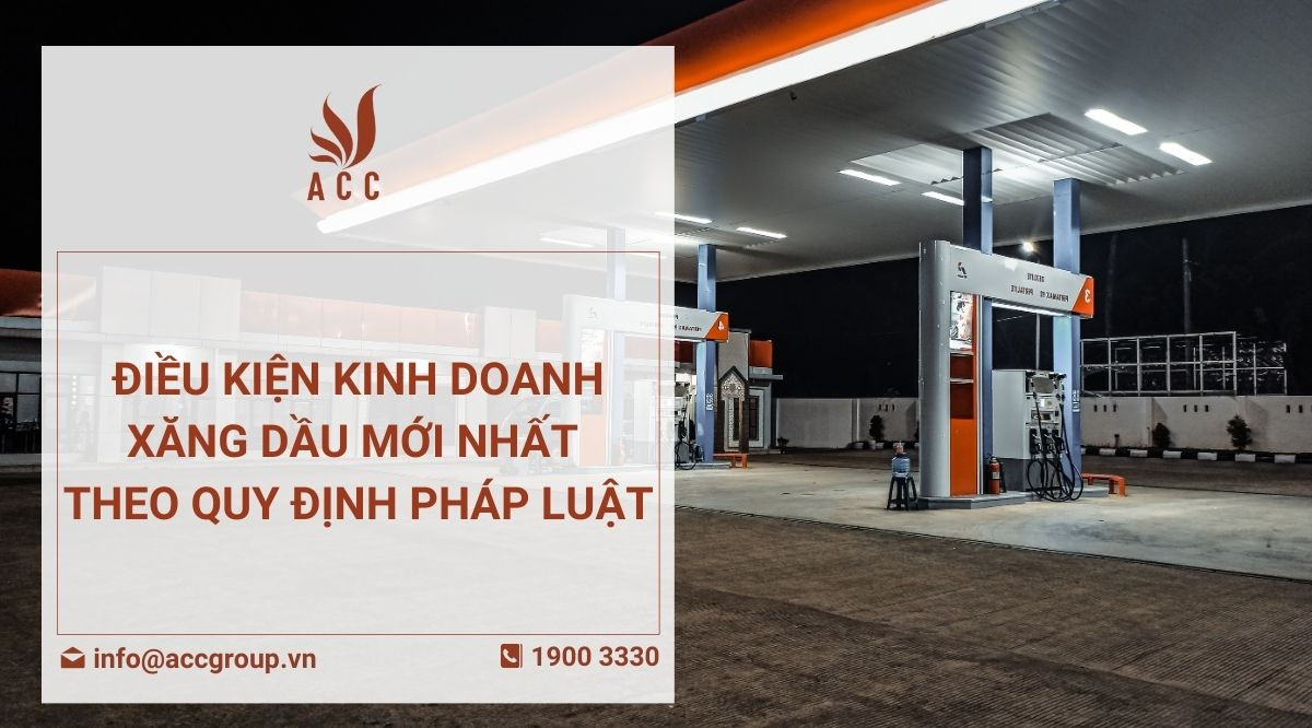 Điều kiện kinh doanh xăng dầu mới nhất theo quy định pháp luật