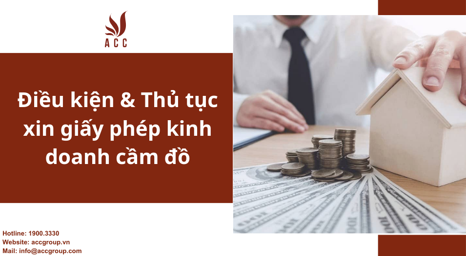 Điều kiện & Thủ tục xin giấy phép kinh doanh cầm đồ