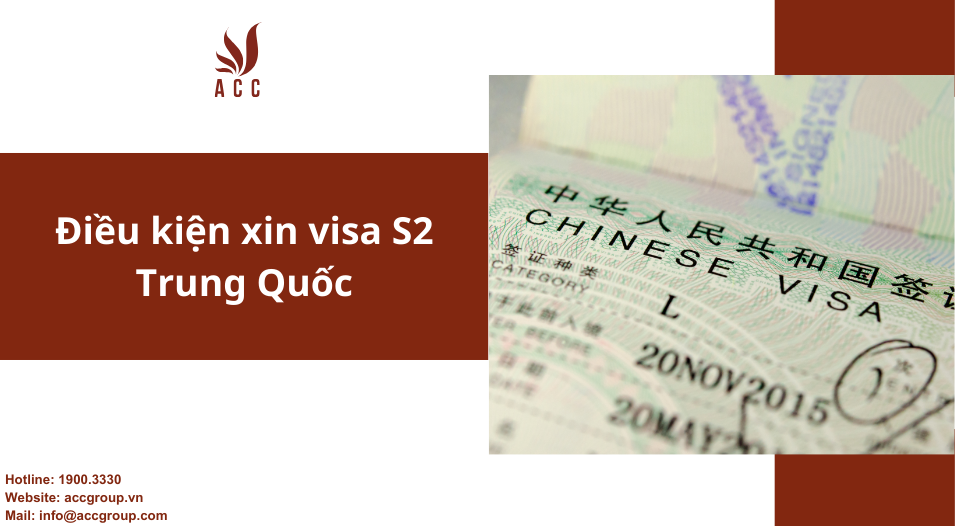 Điều kiện xin visa S2 Trung Quốc