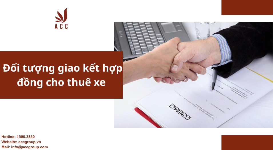 Đối tượng giao kết hợp đồng cho thuê xe