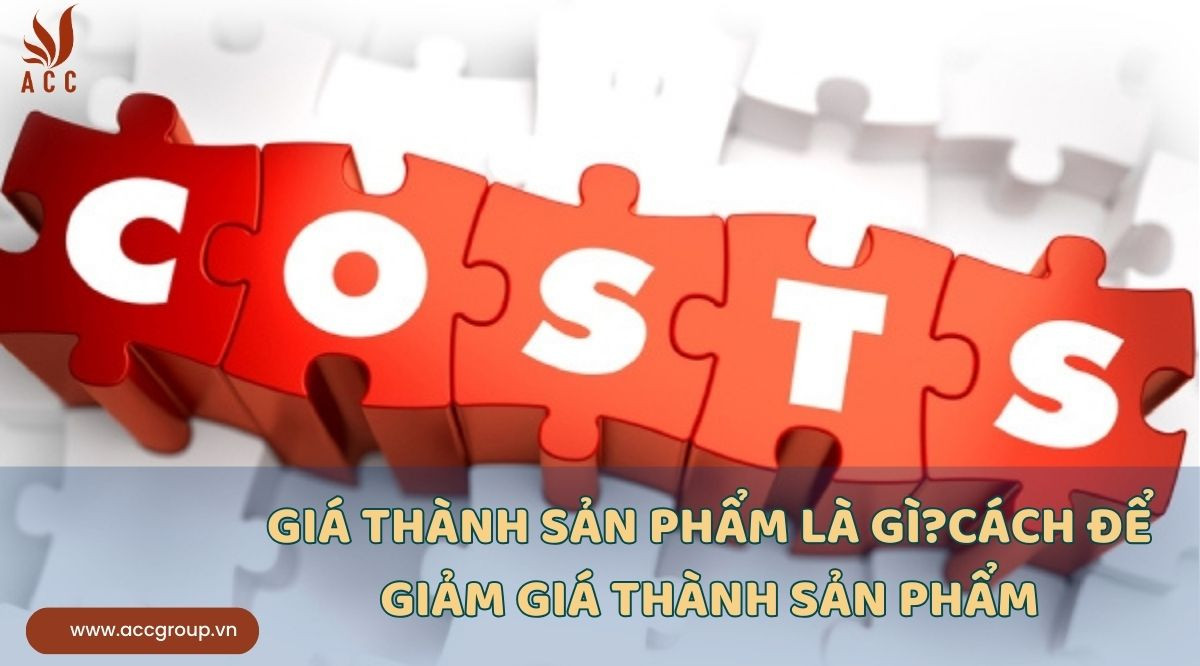 gia-thanh-san-pham-la-gicach-de-giam-gia-thanh-san-pham