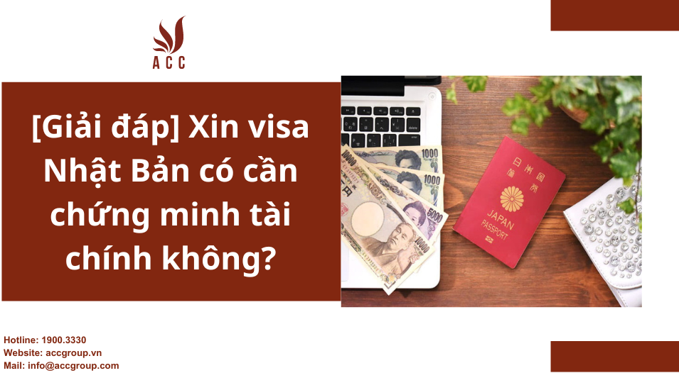 [Giải đáp] Xin visa Nhật Bản có cần chứng minh tài chính không