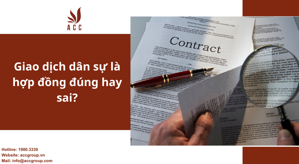 Giao dịch dân sự là hợp đồng đúng hay sai?