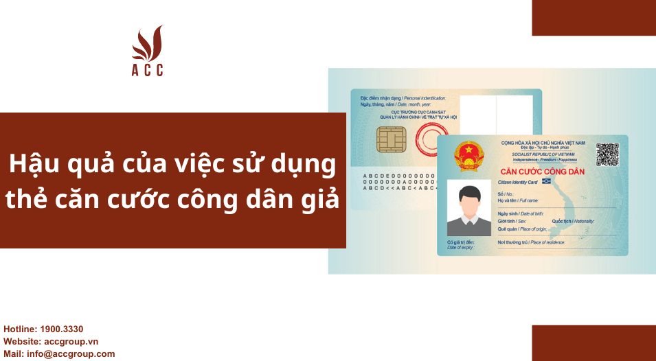 Hậu quả của việc sử dụng thẻ căn cước công dân giả